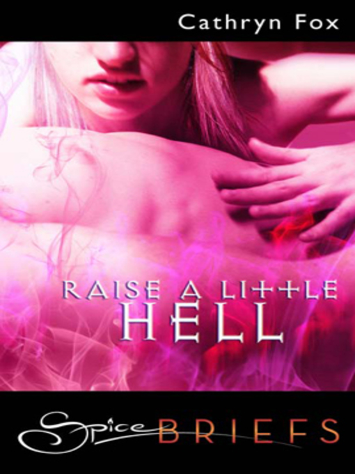 Title details for Raise a Little Hell by Cathryn Fox - Available